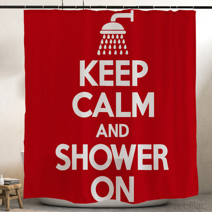Feblilac Keep Calm Shower On Shower Curtain with Hook