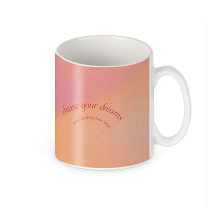 Chase Your Dreams Mug