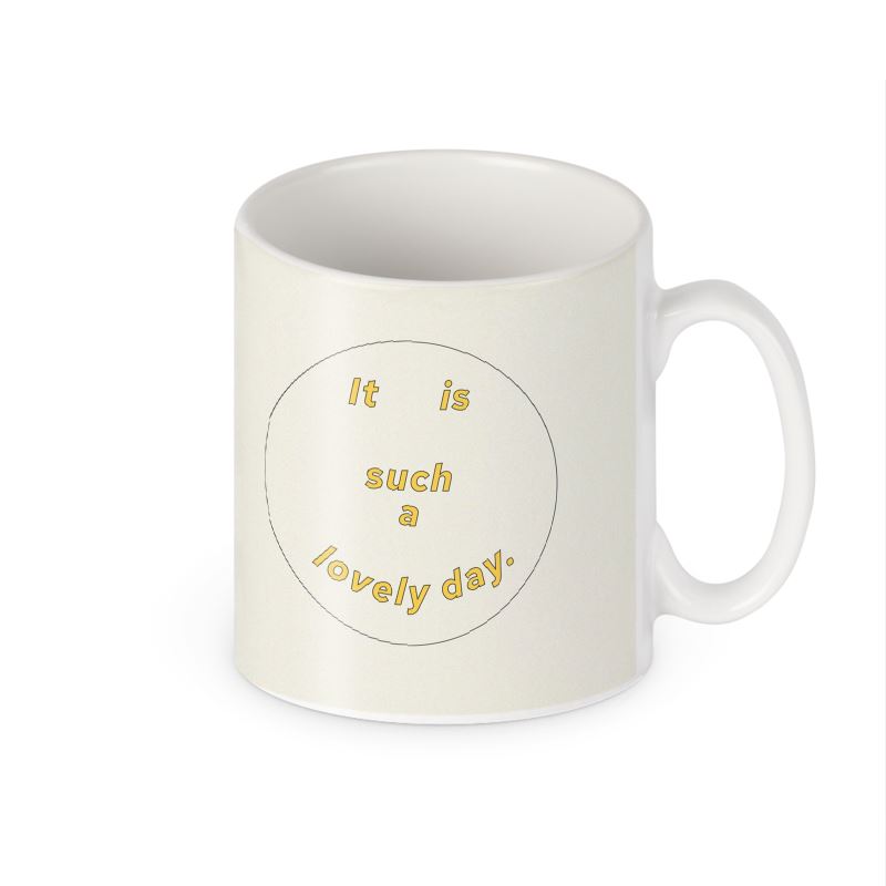 It is such a lovely day Mug