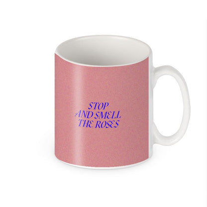 Smell The Roses Mug