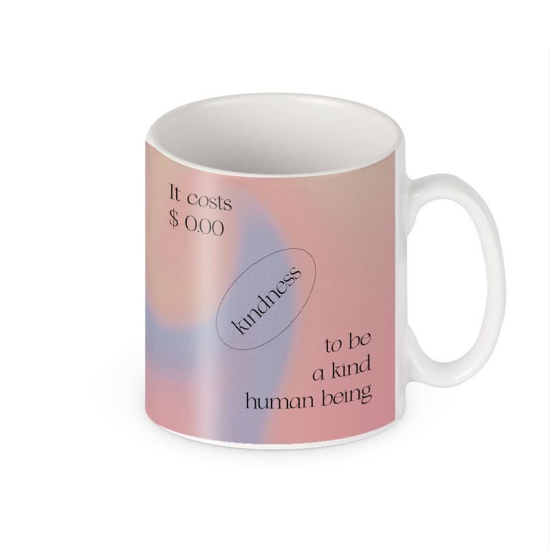 0 Cost For Kindness Mug