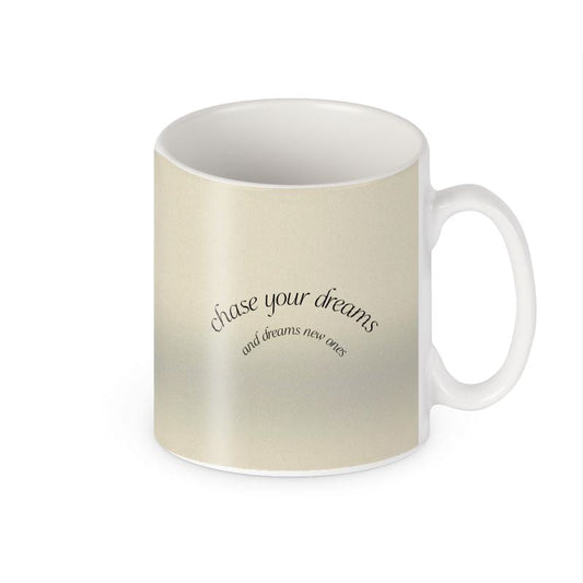 Chase Your Dreams Mug